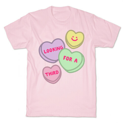 Looking For A Third Candy Hearts Parody T-Shirt