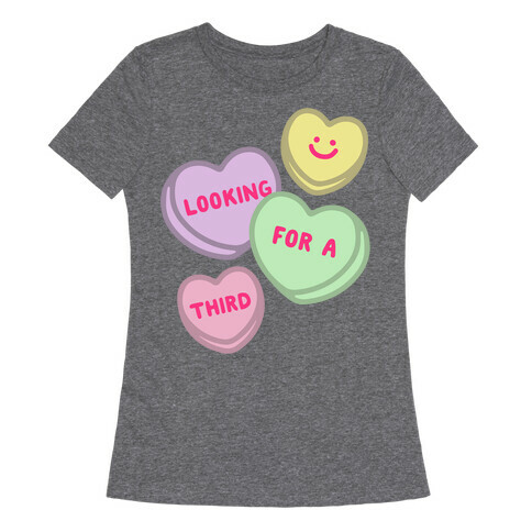 Looking For A Third Candy Hearts Parody Womens T-Shirt