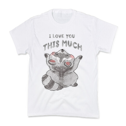 I Love You This Much Kids T-Shirt