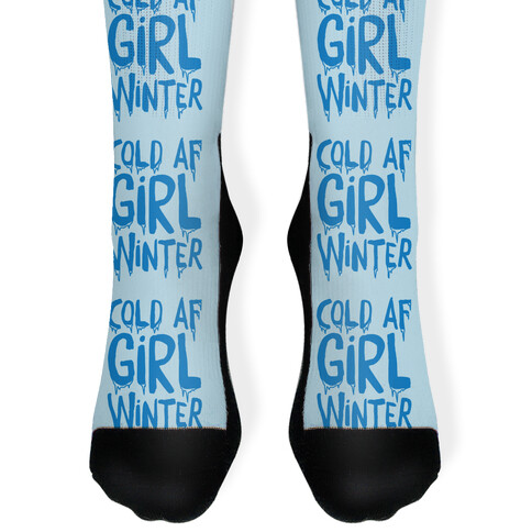 Cold Af Girl Winter Parody Sock