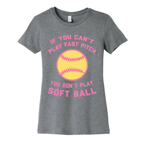 Fast Pitch Softball Womens T-Shirt