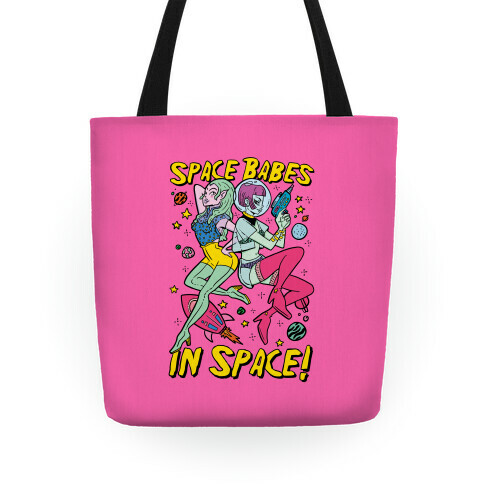Space Babes In Space! Tote