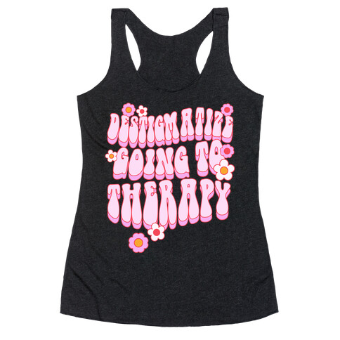 Destigmatize Going to Therapy Racerback Tank Top