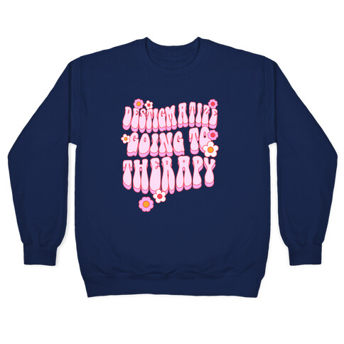 Destigmatize Going to Therapy Pullover