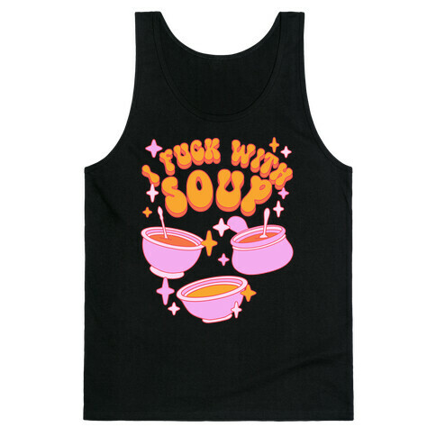 I F*** With Soup Tank Top