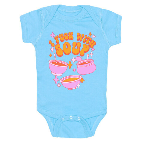 I F*** With Soup Baby One-Piece