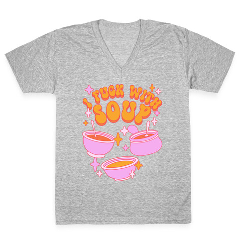 I F*** With Soup V-Neck Tee Shirt