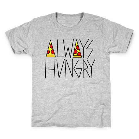 Always Hungry Kids T-Shirt