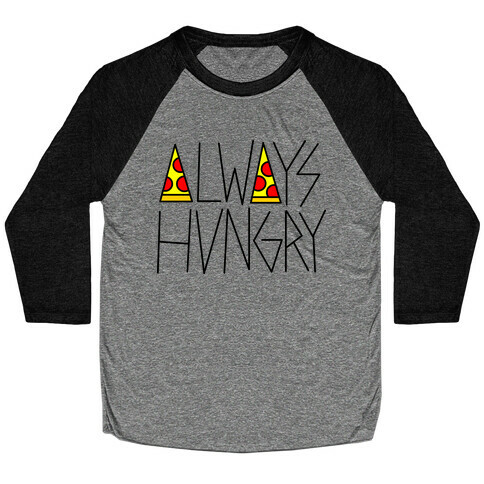 Always Hungry Baseball Tee