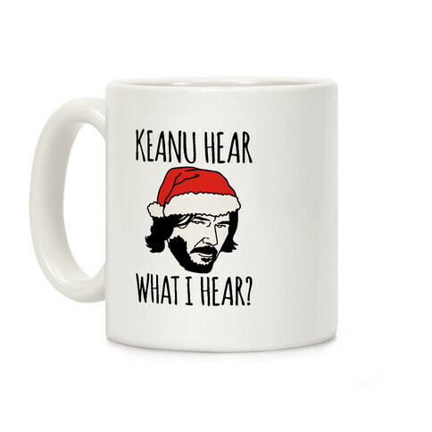 Keanu Hear What I Hear Parody Coffee Mug