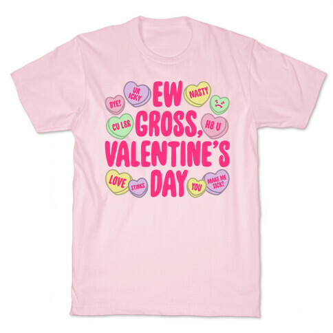 Ew Gross Valentine's Day T-Shirt