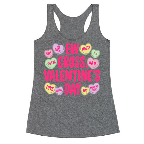 Ew Gross Valentine's Day Racerback Tank Top