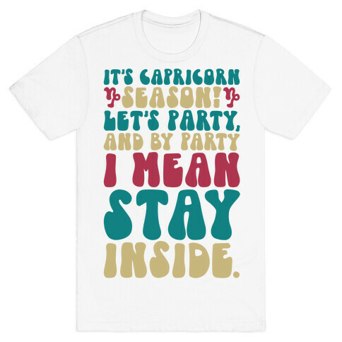 It's Capricorn Season Let's Party T-Shirt