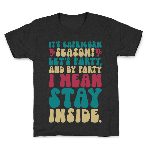 It's Capricorn Season Let's Party Kids T-Shirt