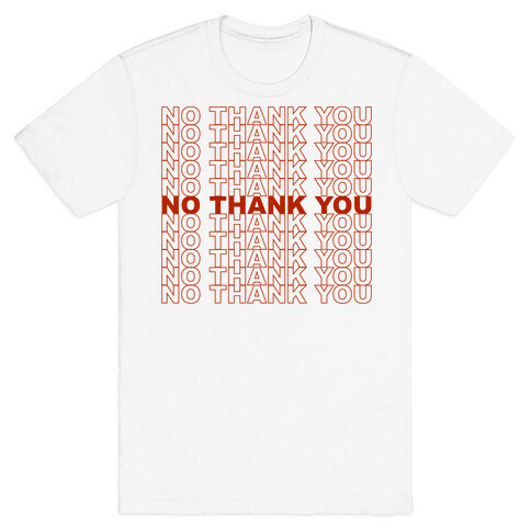 No Thank You Bag T-Shirt