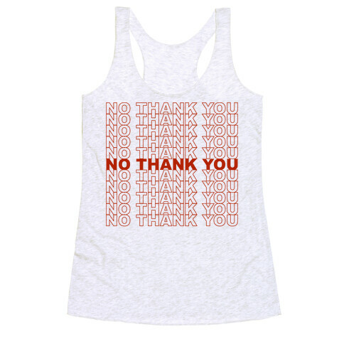 No Thank You Bag Racerback Tank Top