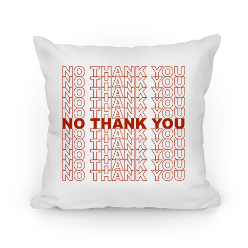 No Thank You Bag Pillow