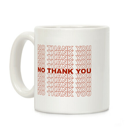 No Thank You Bag Coffee Mug