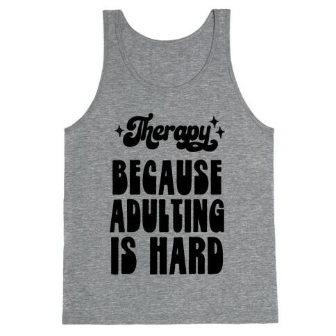 Therapy (Because Adulting Is Hard) Tank Top