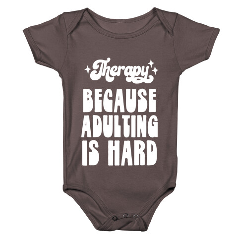 Therapy (Because Adulting Is Hard) Baby One-Piece