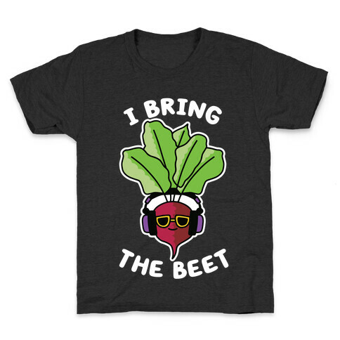I Bring the Beet Kids T-Shirt