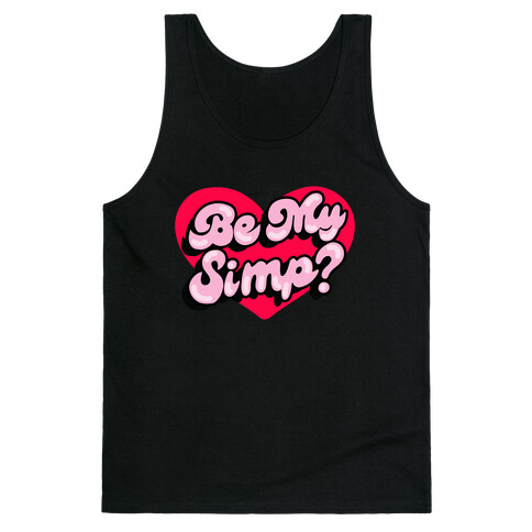 Be My Simp? Tank Top