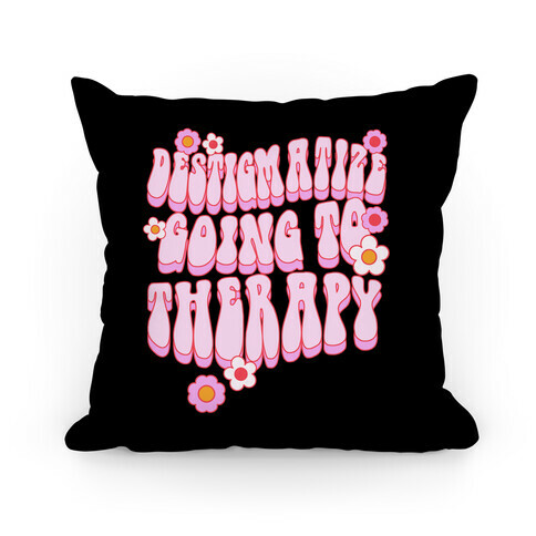 Destigmatize Going to Therapy Pillow