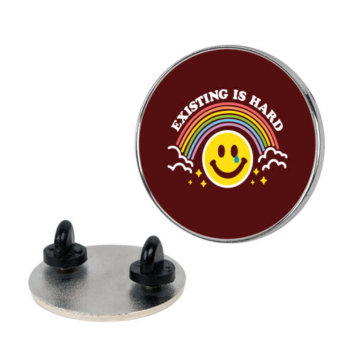 Existing Is Hard Rainbow Smile Pin