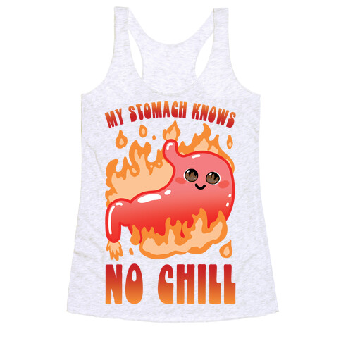 My Stomach Knows No Chill Racerback Tank Top