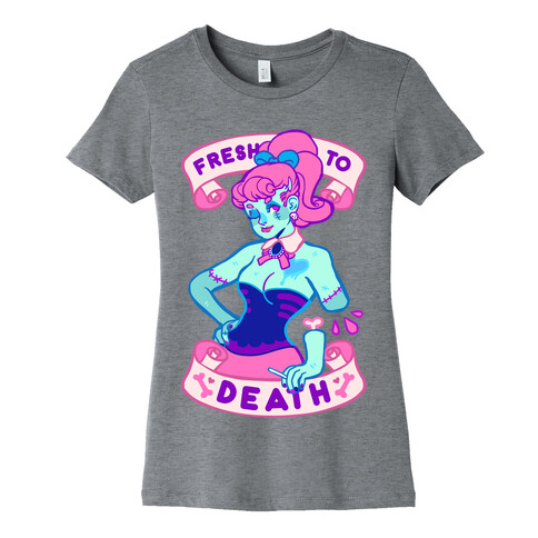 Fresh To Death Womens T-Shirt