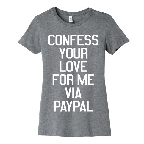 Confess Your Love Womens T-Shirt