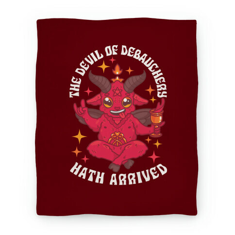 The Devil of Debauchery Hath Arrived Blanket