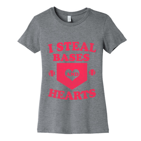 I Steal Bases (and Hearts) Womens T-Shirt
