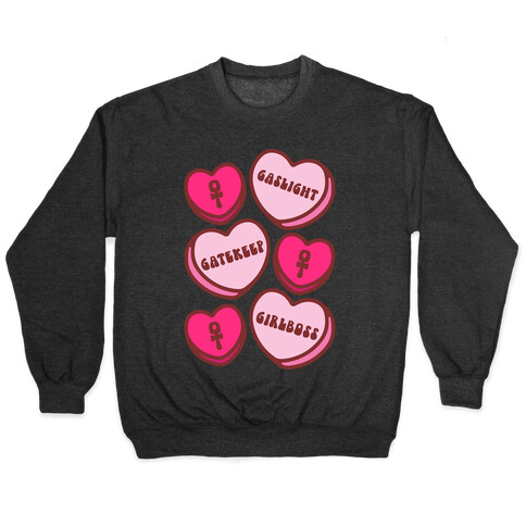 Gaslight Gatekeep Girlboss Candy Hearts Parody Pullover