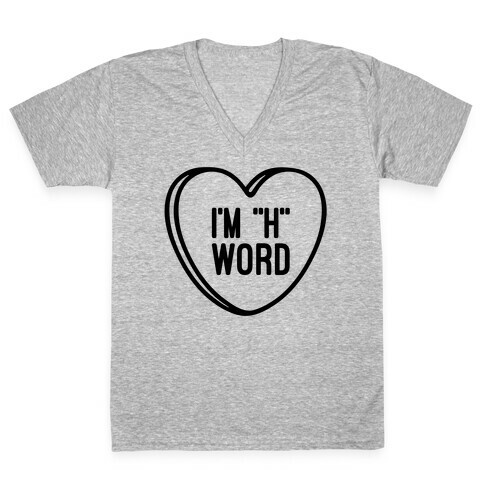 I'm "H" Word V-Neck Tee Shirt