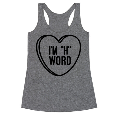 I'm "H" Word Racerback Tank Top