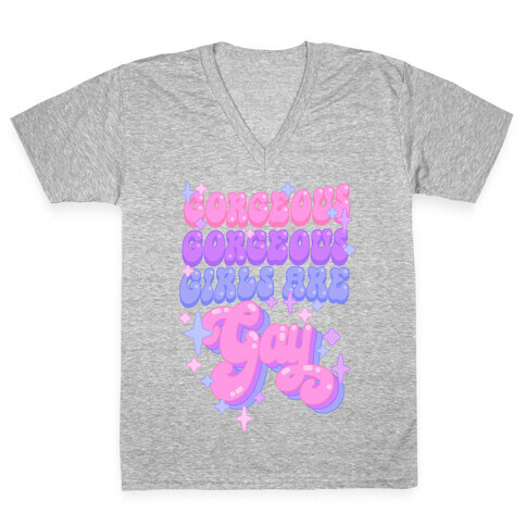 Gorgeous Gorgeous Girls Are Gay V-Neck Tee Shirt