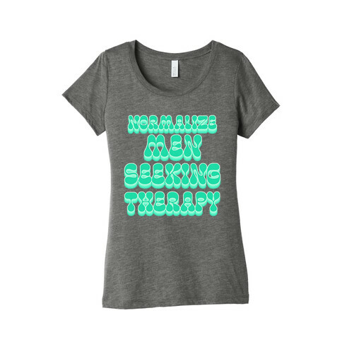 Normalize Men Seeking Therapy Womens T-Shirt