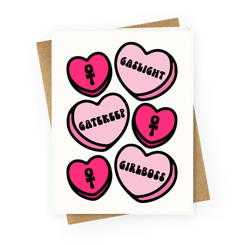 Gaslight Gatekeep Girlboss Candy Hearts Parody Greeting Card