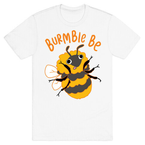 Burmble Be Derpy Bee T-Shirt
