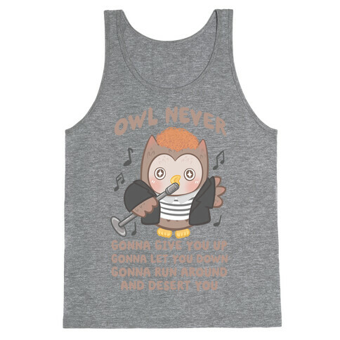Owl Never Gonna Give You Up Tank Top