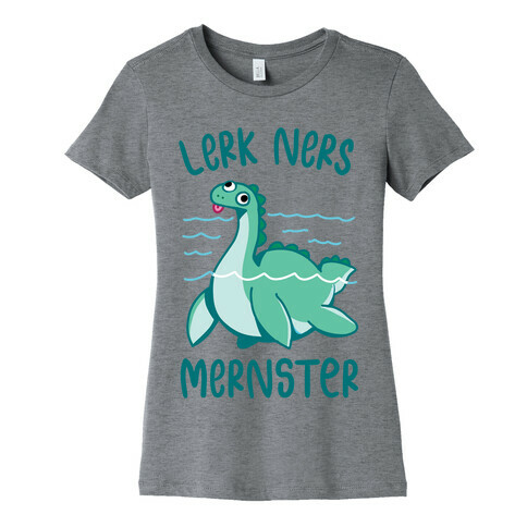 Lerk Ners Mernster Womens T-Shirt