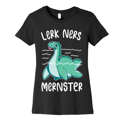 Lerk Ners Mernster Womens T-Shirt