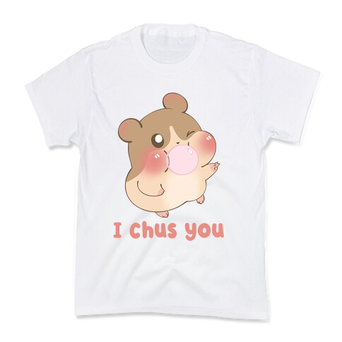I Chus You Kids T-Shirt