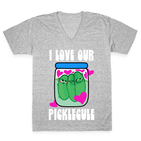 I Love Our Picklecule V-Neck Tee Shirt