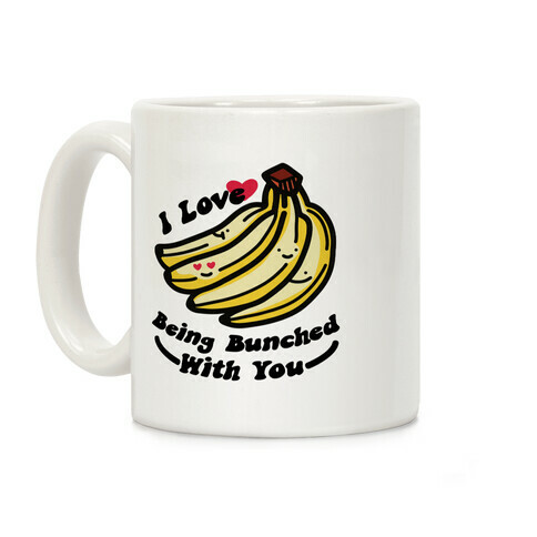 I Love Being Bunched With You Coffee Mug