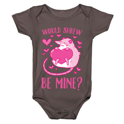 Would Shrew Be Mine? Baby One-Piece