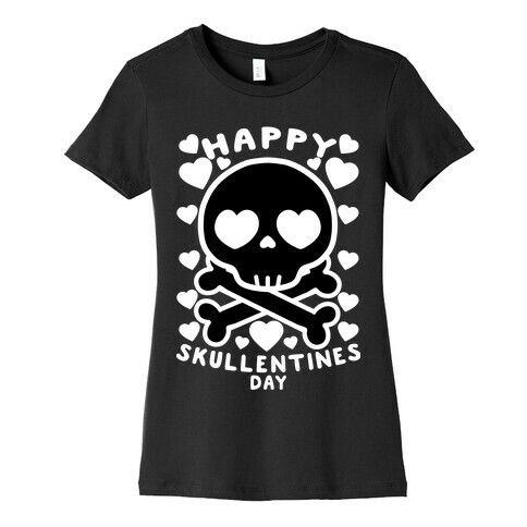 Happy Skullentine's Day Womens T-Shirt