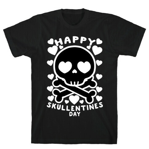 Happy Skullentine's Day T-Shirt