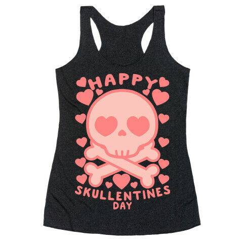 Happy Skullentine's Day Racerback Tank Top